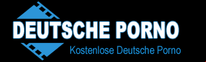 Kostenlose Deutsche Pornos, Porno und Gratis Sexfilme
